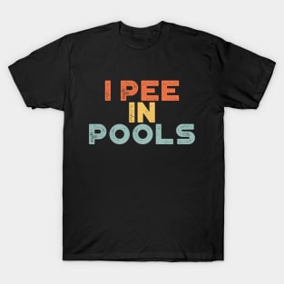 I Pee In Pools Sunset Funny T-Shirt